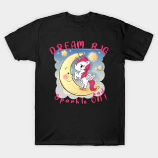 Unicorn Dream Big and Sparkle On Rainbow248 magic T-Shirt